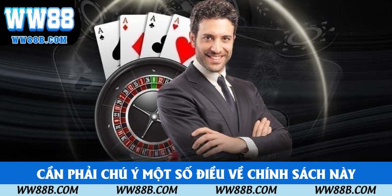 Cần phải chú ý một số điều về chính sách này
