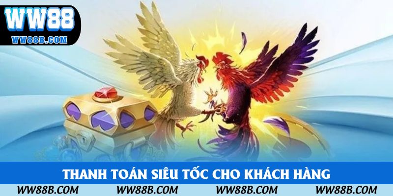 Thanh toán siêu tốc cho khách hàng chiến thắng
